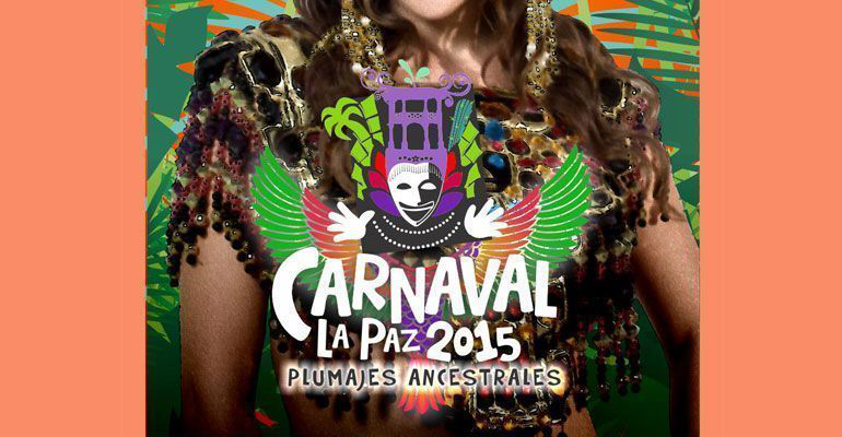 Hoy inicia Carnaval La Paz 2015 “Plumajes Ancestrales”