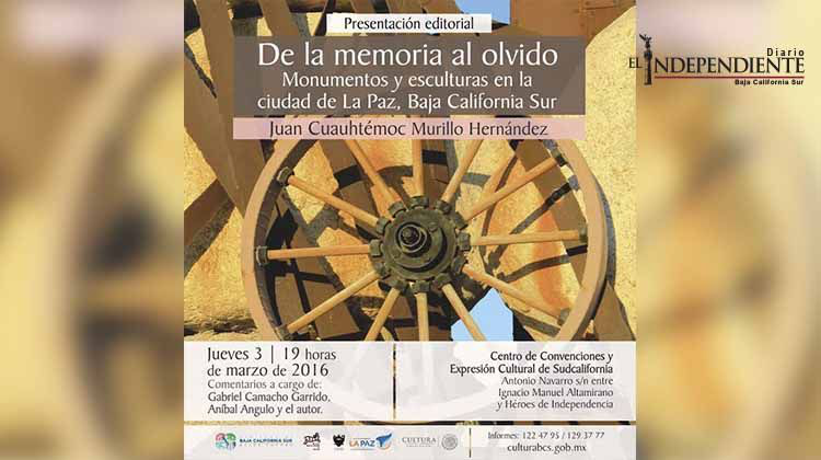 Invitación a la presentación editorial “de la memoria al olvido” monumentos y esculturas de la ciudad de La Paz, BCS