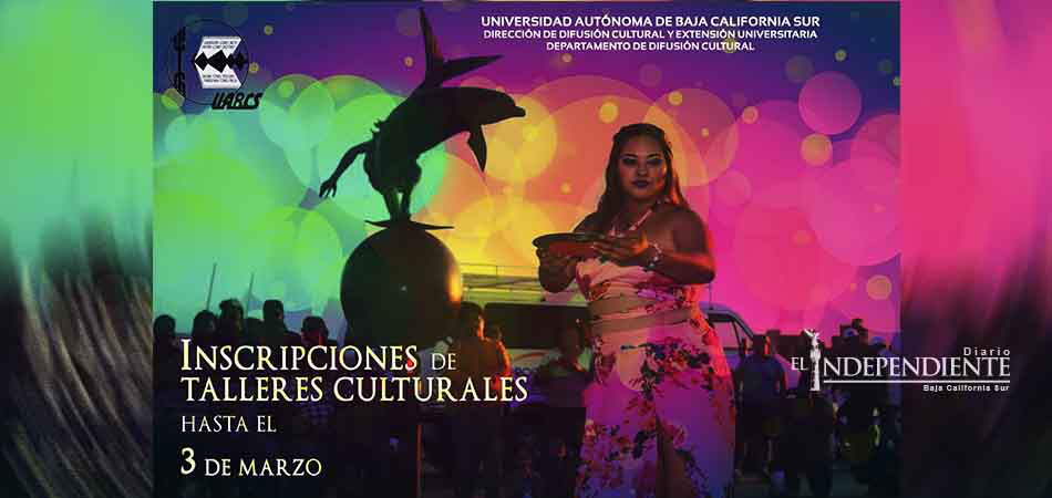 Lanza UABCS convocatoria para sus talleres artísticos del semestre