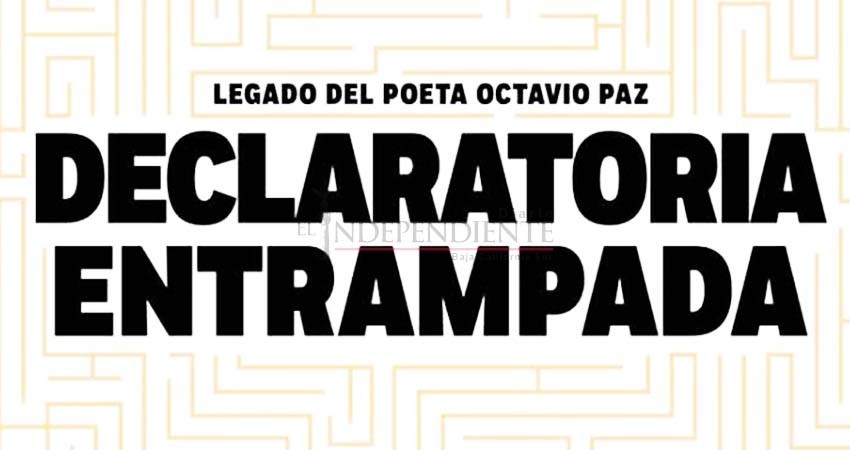 Declaratoria entrampada; legado del poeta Octavio Paz