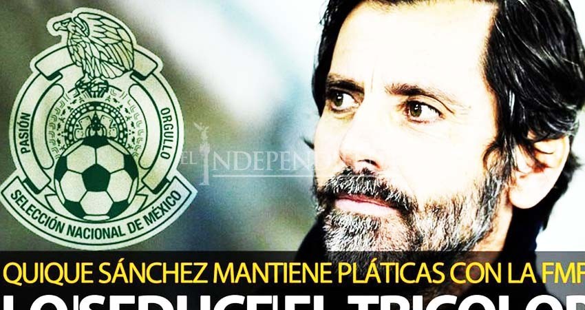 Quique Sánchez Flores, interesado en dirigir a la Selección Mexicana
