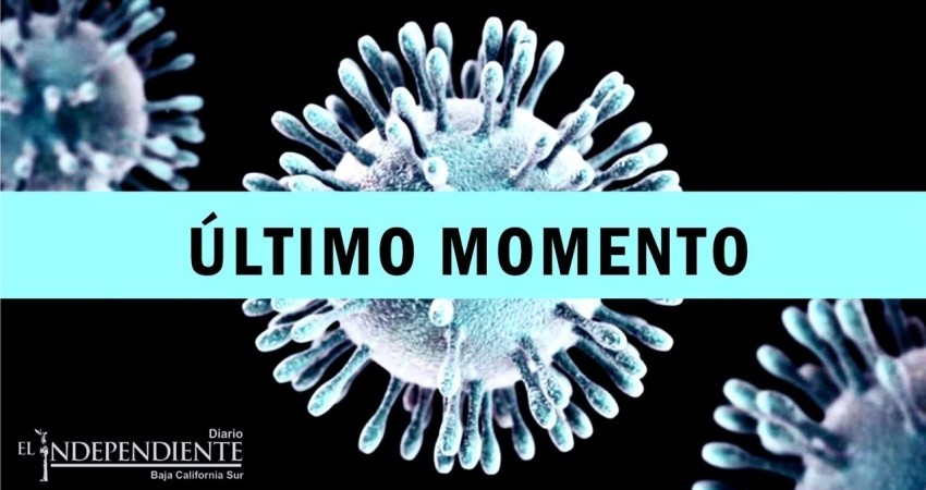 De nuevo, confirman 21 casos, además 5 defunciones por COVID-19 en BCS