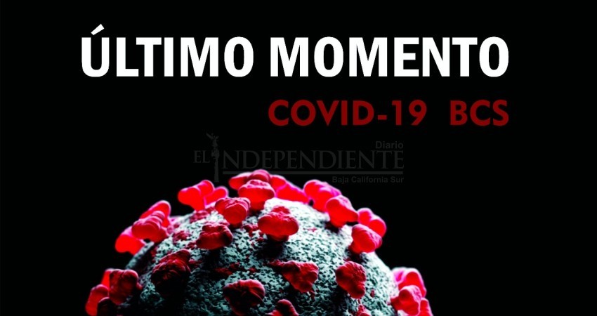 BCS superó los 1,300 infectados por COVID-19