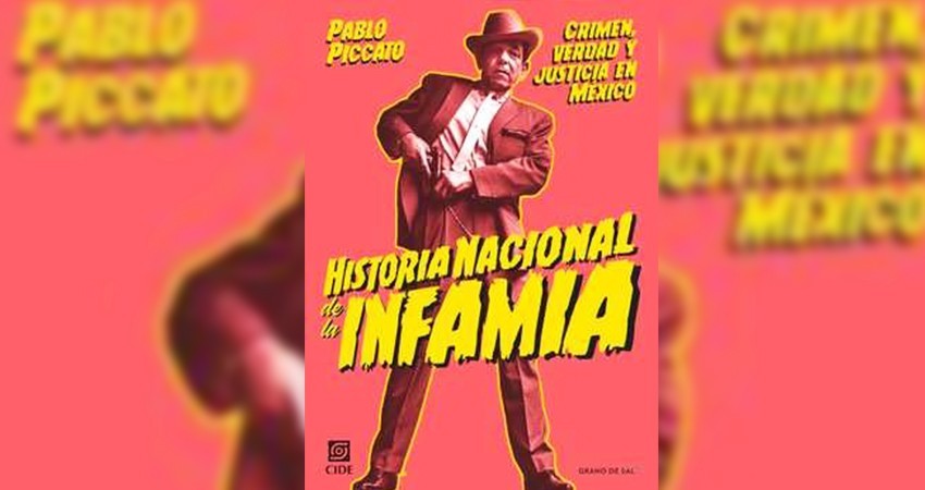 Pablo Piccato retrata la búsqueda de la verdad en el siglo XX