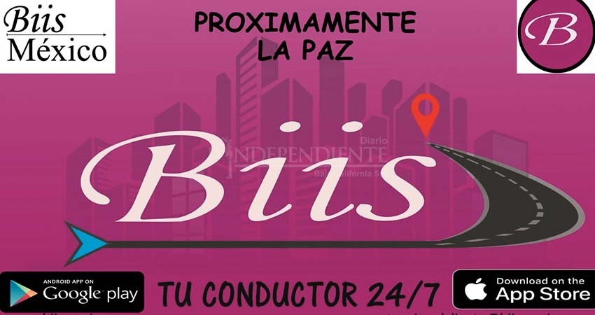 Llega a La Paz, BIIS México, competencia de Uber y Didi