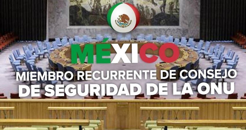 México y sus 5 veces como miembro del Consejo de Seguridad de la ONU