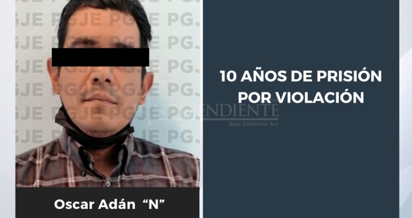 Lo sentenciaron a 10 años de prisión por el delito de violación contra una menor