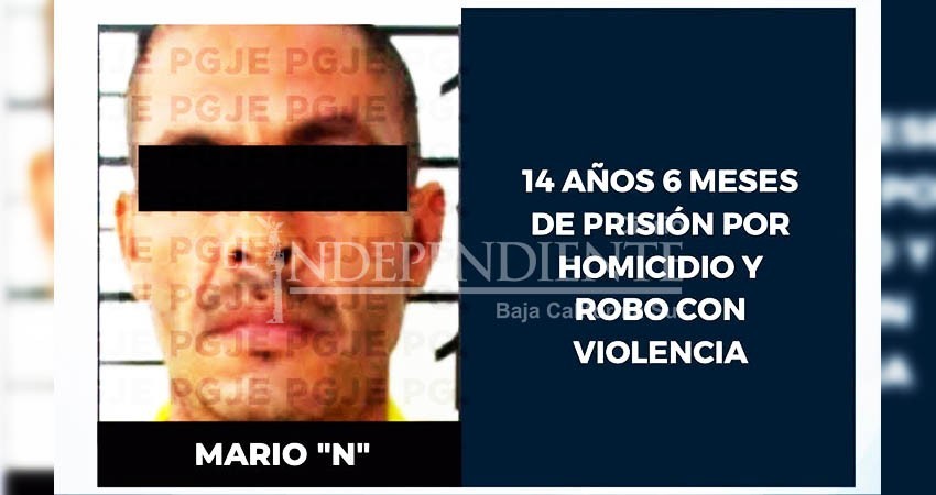 Dan sentencia de más de 14 años de prisión al responsable de homicidio y robo con violencia