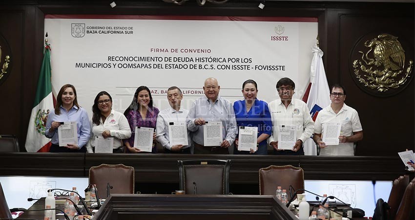 Con firma de convenio, gobierno y alcaldías de BCS buscan liquidar deuda histórica con ISSSTE