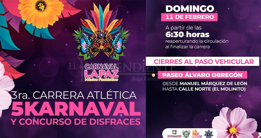 Sábado 10 y domingo 11 de febrero se realizará el cierre total a la circulación en el Paseo Álvaro Obregón en el marco del Carnaval La Paz 2024 “México Fantástico”