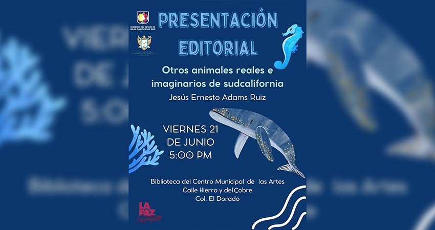 Invitan a la presentación del libro “Otros animales reales e imaginarios de Sudcalifornia”
