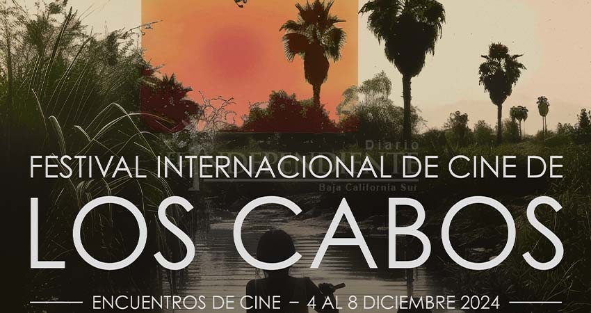 Regresa Festival Internacional de Cine de Los Cabos para su edición 2024