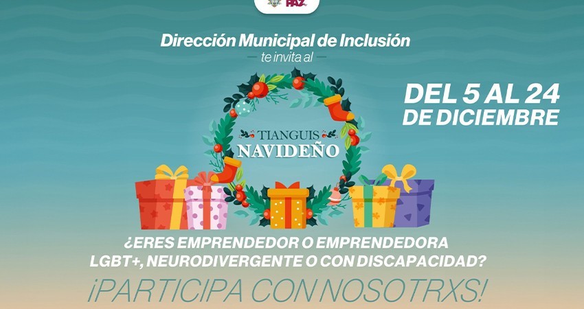 Gobierno Municipal invita a formar parte del Tianguis Navideño Inclusivo