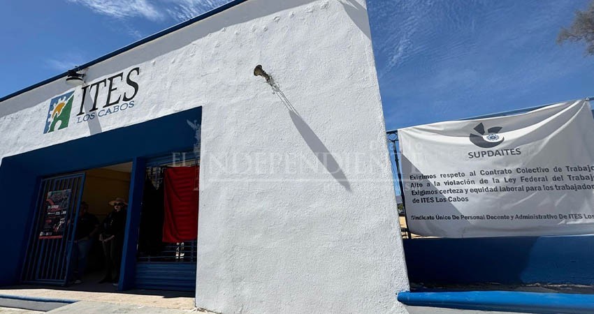 Sin acuerdo entre sindicato y autoridades; temen alumnos de ITES Los Cabos afectación a sus es-tudios