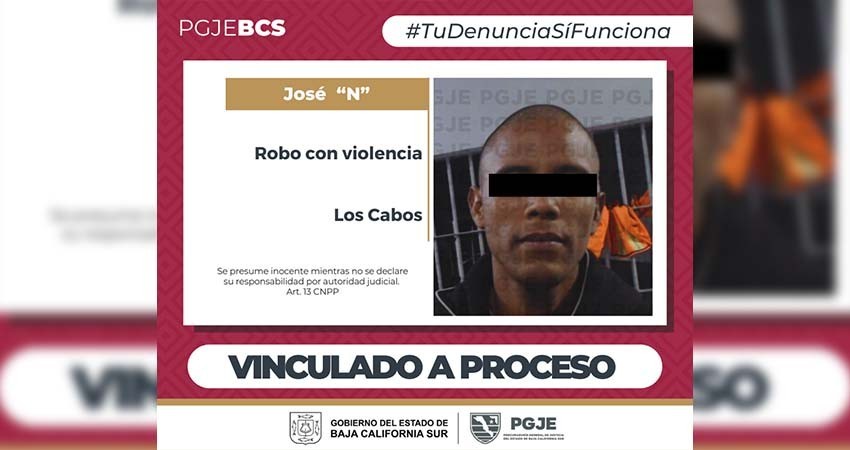 Quedó en prisión preventiva José “N” por robo con violencia en Los Cabos