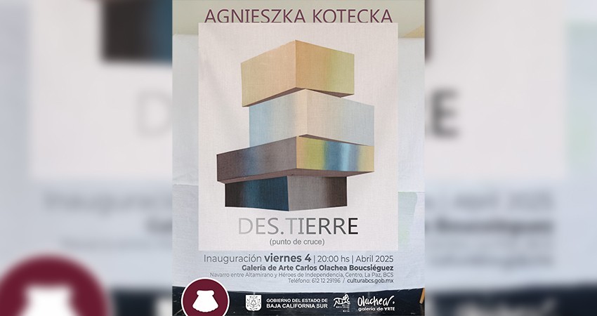 Inaugurarán la exposición “Des. Tierre” en la Galería Carlos Olachea Boucsiéguez