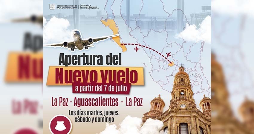 La Paz fortalece su conectividad aérea con nuevo vuelo al estado de Aguascalientes