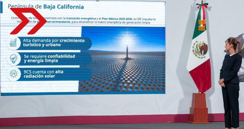 Gobierno de México invertirá 800 mdd en sus primeras dos plantas termosolares en BCS