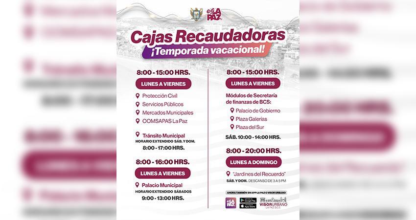 Garantiza el Ayuntamiento de La Paz operación de cajas recaudadoras en periodo vacacional