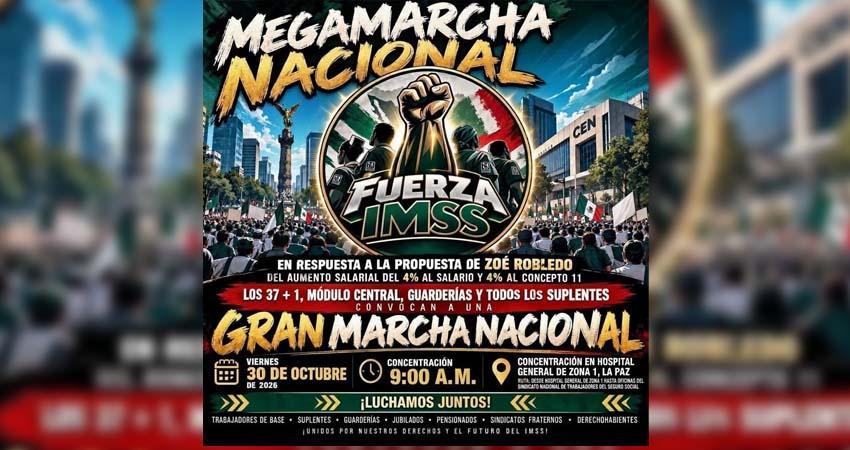 Trabajadores del IMSS convocan a megamarcha nacional; en La Paz protestarán el 30 de octubre